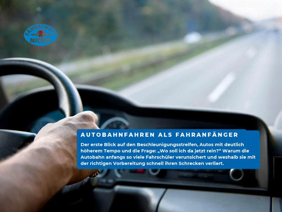 Autobahnfahren als Fahranfänger – Fahrschule Nickel Würzburg